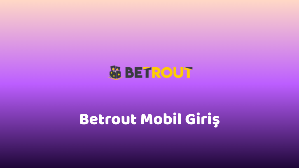 betrout mobil giriş